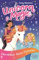 Magia jednorożca: Dawnblaze ratuje lato - seria 1, księga 1 - Unicorn Magic: Dawnblaze Saves Summer - Series 1 Book 1