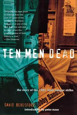 Dziesięciu martwych ludzi: historia irlandzkiego strajku głodowego z 1981 roku - Ten Men Dead: The Story of the 1981 Irish Hunger Strike