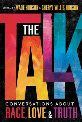 The Talk: Rozmowy o rasie, miłości i prawdzie - The Talk: Conversations about Race, Love & Truth