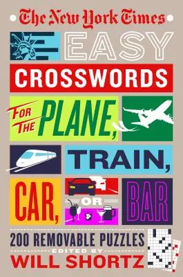The New York Times Easy Crosswords for the Plane, Train, Car or Bar: 200 wymiennych łamigłówek - The New York Times Easy Crosswords for the Plane, Train, Car or Bar: 200 Removable Puzzles