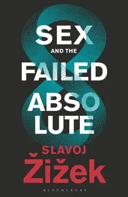 Seks i nieudany absolut - Sex and the Failed Absolute