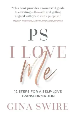 PS Kocham siebie: 12 kroków do transformacji miłości własnej - PS I Love Me: 12 Steps for a Self-Love Transformation