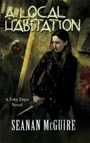 Lokalne zamieszkanie (Toby Daye Book 2) - Local Habitation (Toby Daye Book 2)