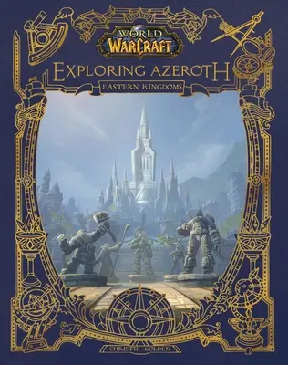 World of Warcraft: Odkrywanie Azeroth: Wschodnie Królestwa - World of Warcraft: Exploring Azeroth: The Eastern Kingdoms