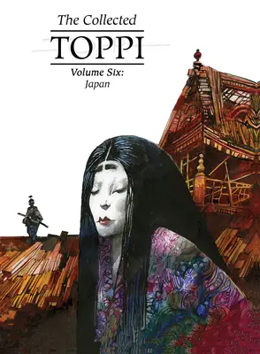 The Collected Toppi Vol.6: Japonia - The Collected Toppi Vol.6: Japan