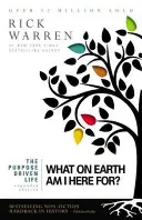 Życie kierowane celem: Po co tu jestem? - The Purpose Driven Life: What on Earth Am I Here For?