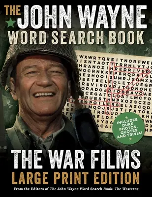 The John Wayne Word Search Book - The War Films Large Print Edition: Zawiera zdjęcia Duke'a, cytaty i ciekawostki - The John Wayne Word Search Book - The War Films Large Print Edition: Includes Duke Photos, Quotes and Trivia