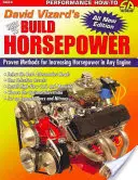 David Vizard's How to Build Horsepower: Sprawdzone metody zwiększania mocy w każdym silniku - David Vizard's How to Build Horsepower: Proven Methods for Increasing Horsepower in Any Engine