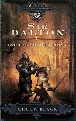 Sir Dalton i serce cienia - Sir Dalton and the Shadow Heart