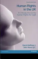 Prawa człowieka w Wielkiej Brytanii - wprowadzenie do ustawy o prawach człowieka z 1998 r. - Human Rights in the UK - An Introduction to the Human Rights Act 1998