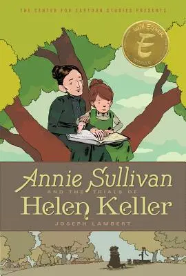 Annie Sullivan i próby Helen Keller - Annie Sullivan and the Trials of Helen Keller