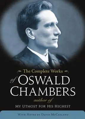 Kompletne dzieła Oswalda Chambersa - The Complete Works of Oswald Chambers