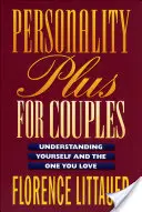 Osobowość Plus dla par: Zrozumienie siebie i ukochanej osoby - Personality Plus for Couples: Understanding Yourself and the One You Love