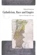 Katolicyzm, rasa i imperium: Eugenika w Portugalii, 1900-1950 - Catholicism, Race and Empire: Eugenics in Portugal, 1900-1950