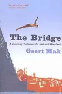 The Bridge: Podróż między Orientem a Zachodem - The Bridge: A Journey Between Orient and Occident