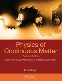 Fizyka materii ciągłej: Egzotyczne i codzienne zjawiska w świecie makroskopowym - Physics of Continuous Matter: Exotic and Everyday Phenomena in the Macroscopic World