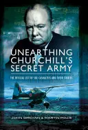 Unearthing Churchill's Secret Army: Oficjalna lista ofiar SOE i ich historie - Unearthing Churchill's Secret Army: The Official List of SOE Casualties and Their Stories