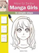 Jak narysować dziewczyny Manga w prostych krokach - How to Draw Manga Girls in Simple Steps