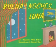 Buenas Noches, Luna: Goodnight Moon Board Book (Edycja hiszpańska) - Buenas Noches, Luna: Goodnight Moon Board Book (Spanish Edition)