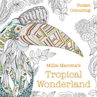 Kieszonkowa kolorowanka Millie Marotta's Tropical Wonderland - Millie Marotta's Tropical Wonderland Pocket Colouring