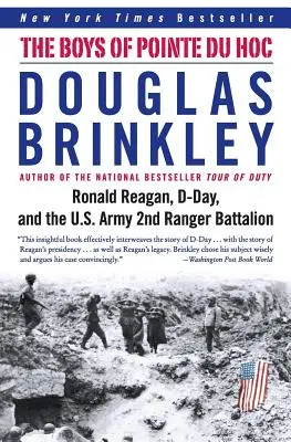 Chłopcy z Pointe Du Hoc: Ronald Reagan, D-Day i 2 Batalion Rangersów Armii Stanów Zjednoczonych - The Boys of Pointe Du Hoc: Ronald Reagan, D-Day, and the U.S. Army 2nd Ranger Battalion