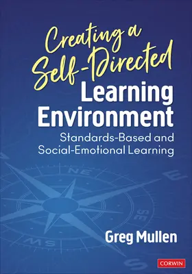 Tworzenie samodzielnego środowiska uczenia się: Uczenie się oparte na standardach i społeczno-emocjonalne - Creating a Self-Directed Learning Environment: Standards-Based and Social-Emotional Learning