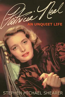 Patricia Neal: Niespokojne życie - Patricia Neal: An Unquiet Life