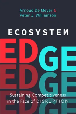 Krawędź ekosystemu: utrzymanie konkurencyjności w obliczu zakłóceń - Ecosystem Edge: Sustaining Competitiveness in the Face of Disruption