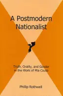 Postmodernistyczny nacjonalista: Prawda, oralność i płeć w twórczości MIA Couto - A Postmodern Nationalist: Truth, Orality, and Gender in the Work of MIA Couto