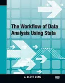 Przepływ pracy w analizie danych przy użyciu Stata - The Workflow of Data Analysis Using Stata