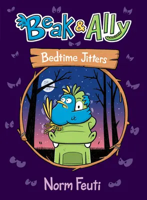 Beak & Ally #2: Trema przed snem - Beak & Ally #2: Bedtime Jitters