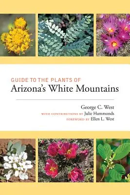 Przewodnik po roślinach Gór Białych w Arizonie - Guide to the Plants of Arizona's White Mountains