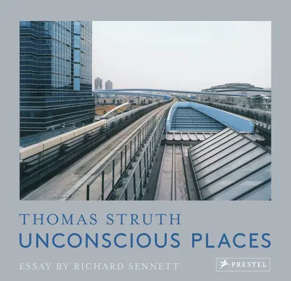 Nieświadome miejsca: Thomas Struth - Unconscious Places: Thomas Struth