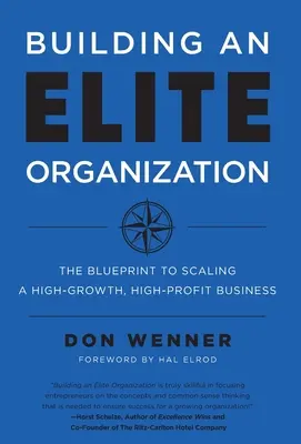 Budowanie elitarnej organizacji: The Blueprint to Scaling a High-Growth, High-Profit Business - Building an Elite Organization: The Blueprint to Scaling a High-Growth, High-Profit Business