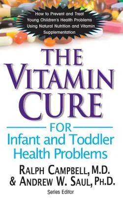 Witaminowe lekarstwo na problemy zdrowotne niemowląt i małych dzieci - The Vitamin Cure for Infant and Toddler Health Problems