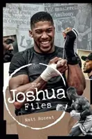 The Joshua Files: Kariera brytyjskiego bohatera wagi ciężkiej - The Joshua Files: The Career of Britain's Heavyweight Hero