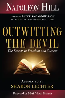 Przechytrzyć diabła: Sekret wolności i sukcesu - Outwitting the Devil: The Secret to Freedom and Success