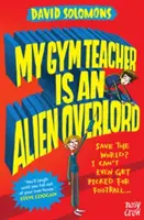 Mój nauczyciel gimnastyki jest władcą kosmitów - My Gym Teacher Is an Alien Overlord