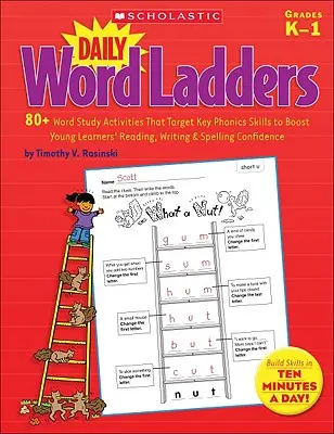 Daily Word Ladders: Klasy K-1: Ponad 80 ćwiczeń do nauki słów, które koncentrują się na kluczowych umiejętnościach fonicznych, aby zwiększyć pewność siebie młodych uczniów w czytaniu, pisaniu i ortografii - Daily Word Ladders: Grades K-1: 80+ Word Study Activities That Target Key Phonics Skills to Boost Young Learners' Reading, Writing & Spelling Confiden