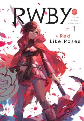 Rwby: Oficjalna antologia mangi, Vol. 1, 1: Red Like Roses - Rwby: Official Manga Anthology, Vol. 1, 1: Red Like Roses