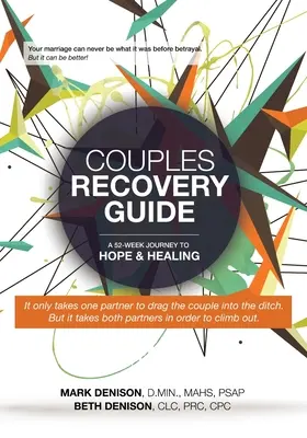 Couples Recovery Guide: 52-tygodniowa podróż do nadziei i uzdrowienia - Couples Recovery Guide: A 52-Week Journey to Hope & Healing