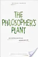 Roślina filozoficzna: Intelektualny zielnik - The Philosopher's Plant: An Intellectual Herbarium