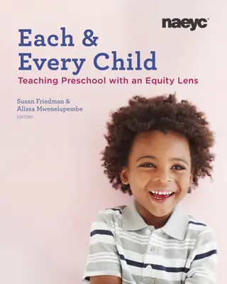 Każde dziecko: Korzystanie z obiektywu równości podczas nauczania w przedszkolu - Each and Every Child: Using an Equity Lens When Teaching in Preschool