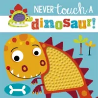 Nigdy nie dotykaj dinozaura - Never Touch a Dinosaur