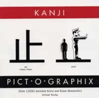 Kanji Pict-O-Graphix: Ponad 1000 japońskich mnemotechnik kanji i kana - Kanji Pict-O-Graphix: Over 1,000 Japanese Kanji and Kana Mnemonics