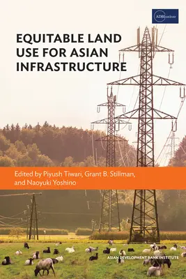 Sprawiedliwe użytkowanie gruntów dla azjatyckiej infrastruktury - Equitable Land Use for Asian Infrastructure