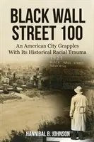 Black Wall Street 100: Amerykańskie miasto zmaga się z historyczną traumą rasową - Black Wall Street 100: An American City Grapples With Its Historical Racial Trauma