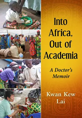 W Afryce, poza środowiskiem akademickim: Pamiętnik lekarza - Into Africa, Out of Academia: A Doctor's Memoir