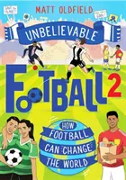 Niewiarygodny futbol 2 - Jak futbol może zmienić świat - Unbelievable Football 2 - How Football Can Change the World