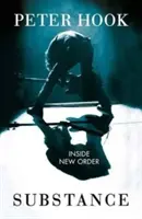 Substancja: Wewnątrz New Order - Substance: Inside New Order